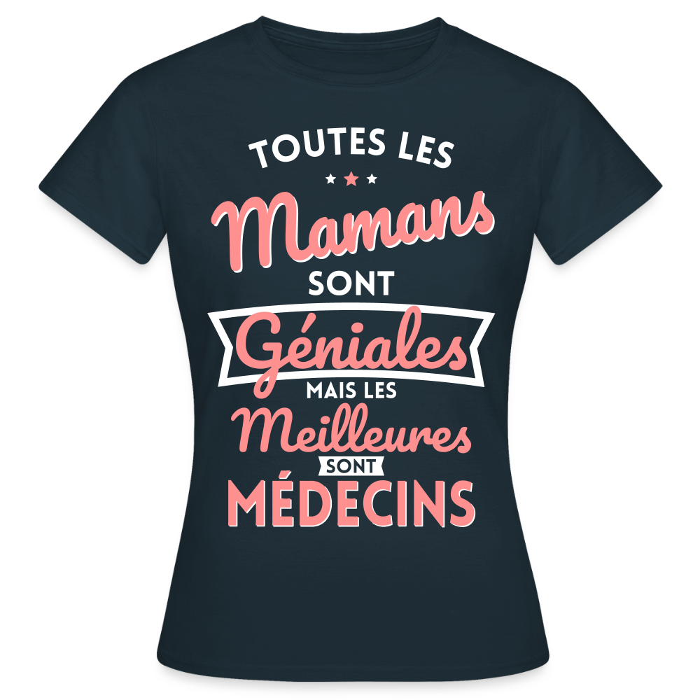 T-shirt Femme - Mamans géniales - Les meilleures sont médecins - marine
