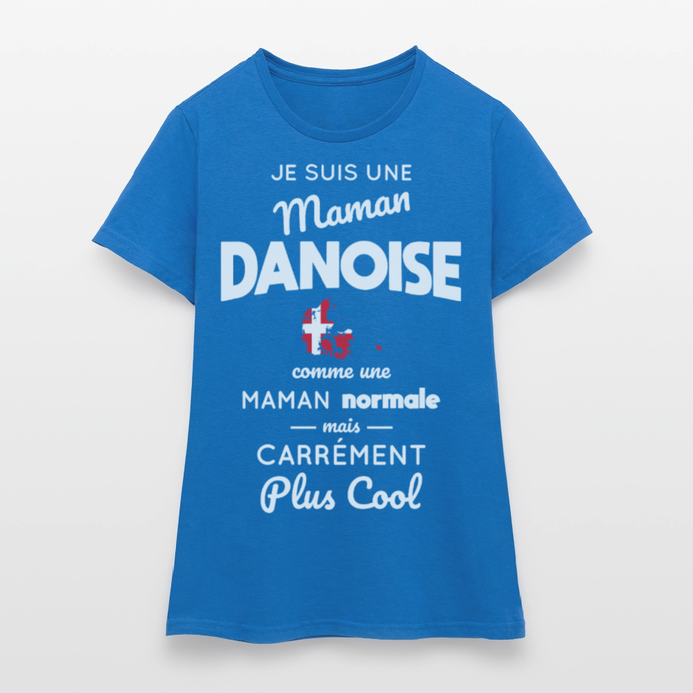 T-shirt Femme - Maman Danoise plus cool - bleu royal