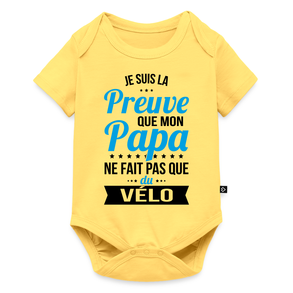 Body Bébé bio manches courtes - Mon Papa Ne Fait Pas Que Du Vélo - jaune pastel