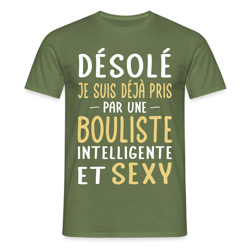 T-shirt Homme - Je suis déjà pris par une bouliste intelligente et sexy - vert militaire