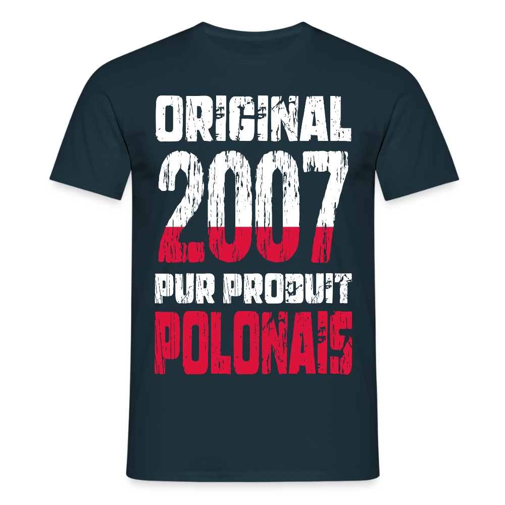 T-shirt Homme - Anniversaire 18 Ans - Original 2007 - Pur produit Polonais - marine
