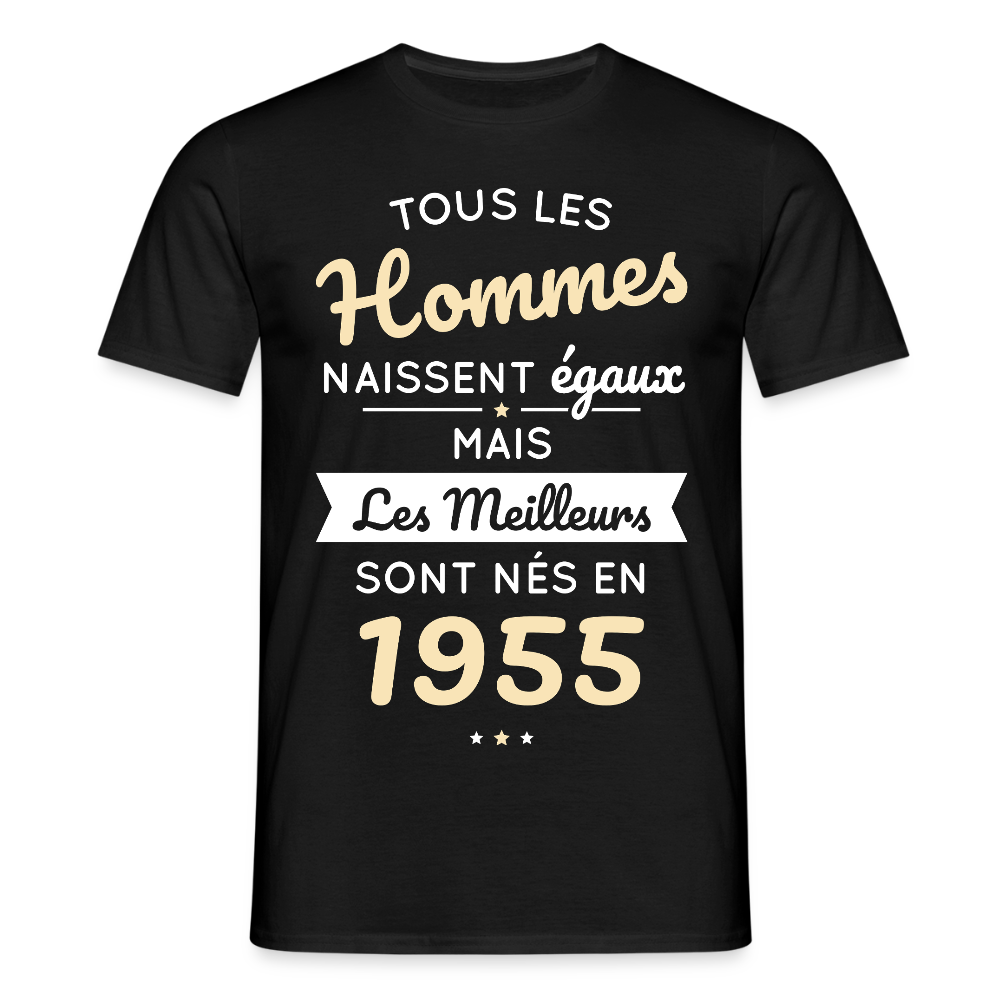 T-shirt Homme - Anniversaire 70 Ans - Les meilleurs sont nés en 1955 - noir