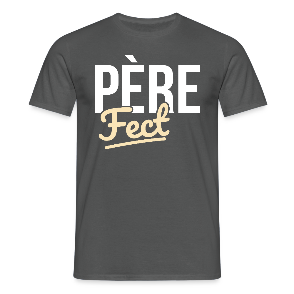 T-shirt Homme - Cadeau Papa - Père Fect - charbon