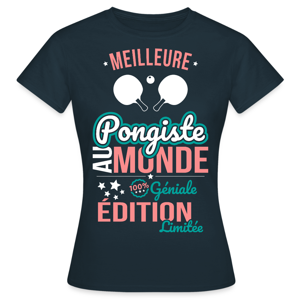 T-shirt Femme - Meilleure Pongiste au monde - 100% géniale - marine