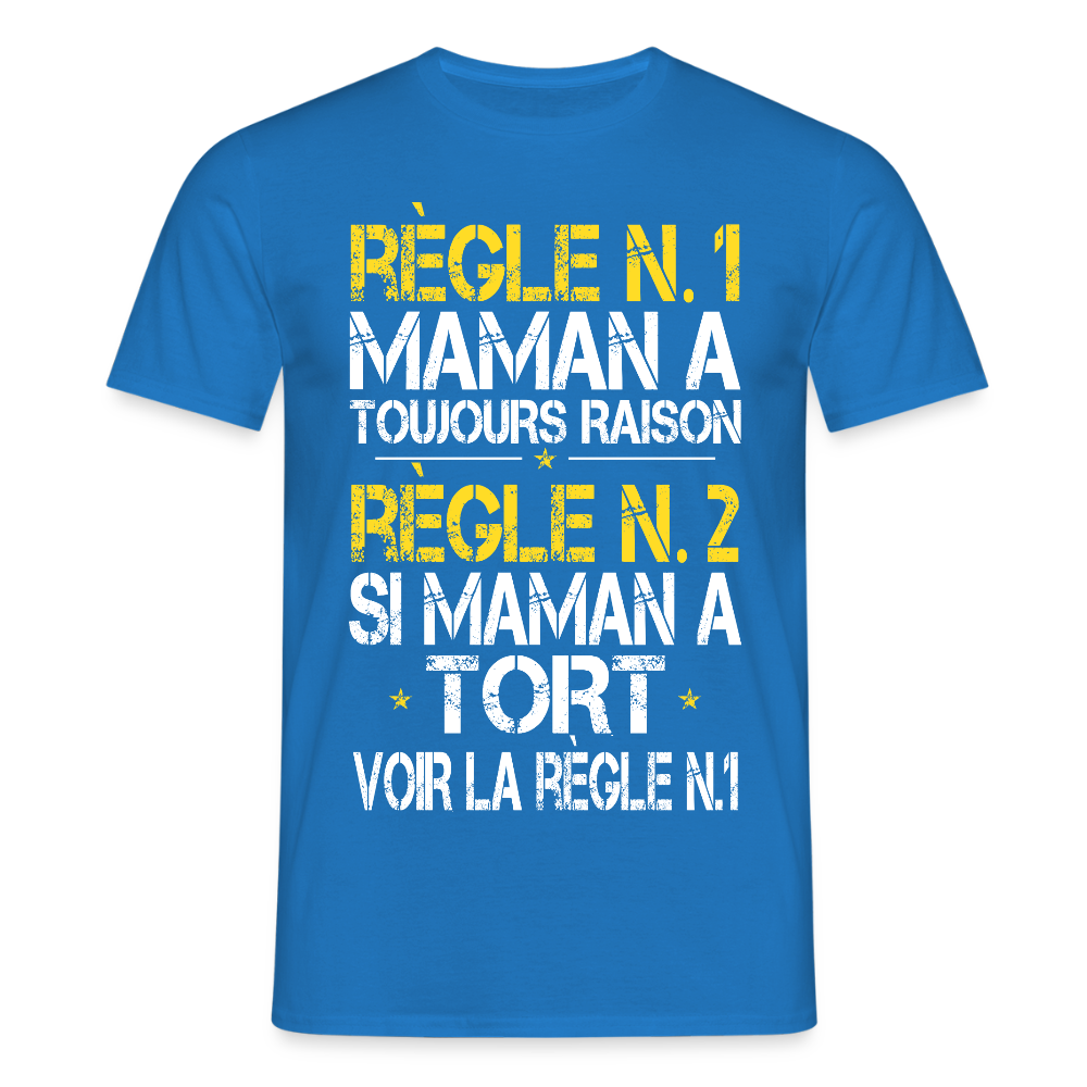 T-shirt Homme - Maman a toujours raison - bleu royal