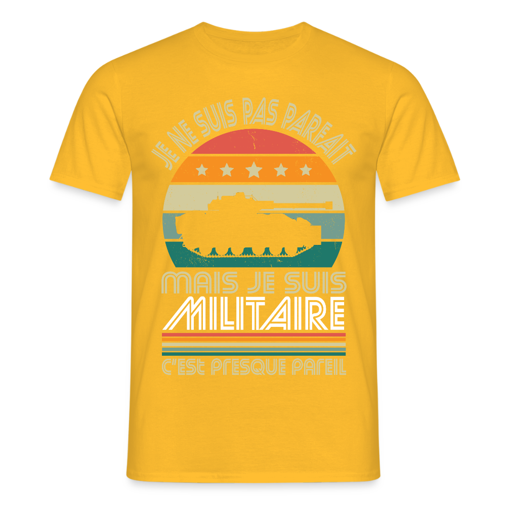 T-shirt Homme - Je ne suis pas parfait mais je suis Militaire - jaune