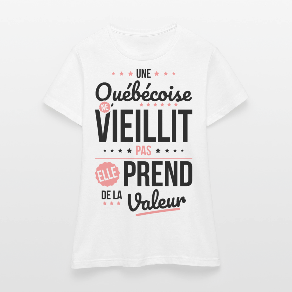 T-shirt Femme - Une Québécoise ne vieillit pas - blanc