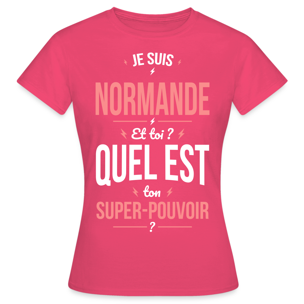 T-shirt Femme - Je suis Normande - Super-pouvoir - rose azalée