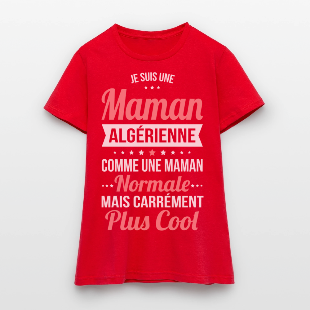 T-shirt Femme - Maman Algérienne plus cool - rouge