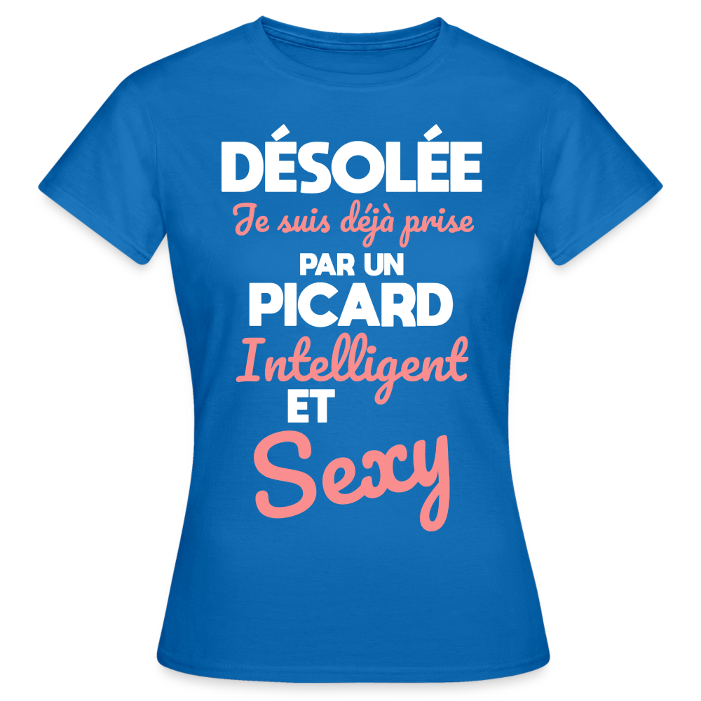 T-shirt Femme - Je suis déjà prise par un Picard intelligent et sexy - bleu royal