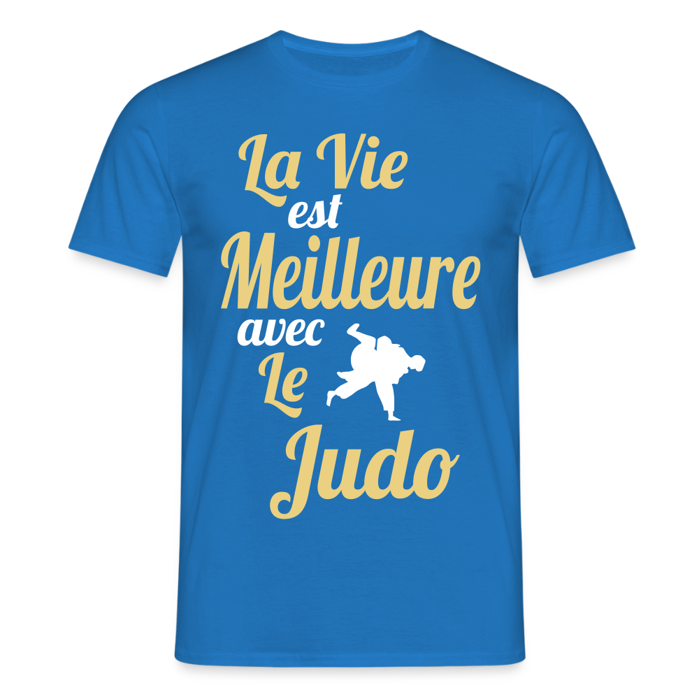T-shirt Homme - La vie est meilleure avec le Judo - bleu royal