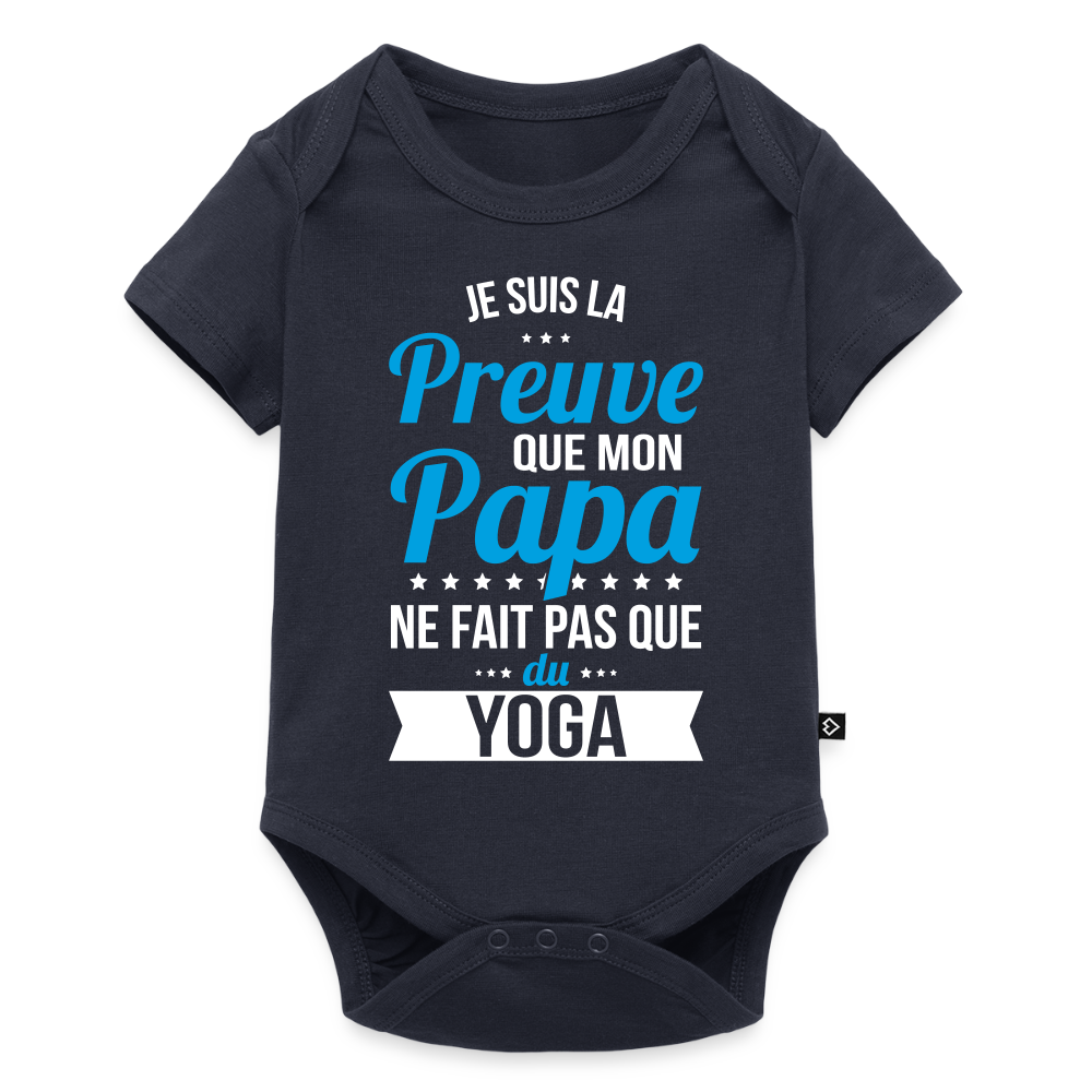 Body Bébé bio manches courtes - Mon Papa Ne Fait Pas Que Du Yoga - bleu marine
