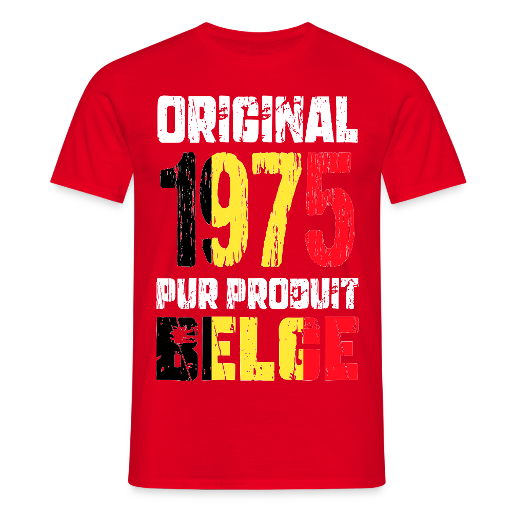 T-shirt Homme - Anniversaire 50 Ans - Original 1975 - Pur produit Belge - rouge