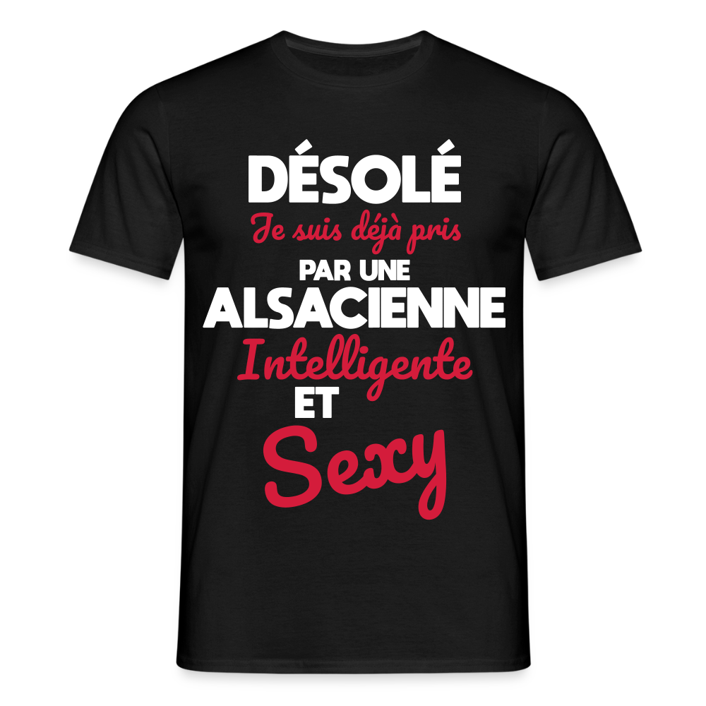 T-shirt Homme - Je suis déjà pris par une Alsacienne intelligente et sexy - noir