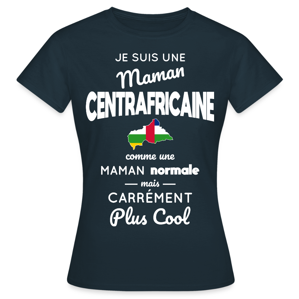 T-shirt Femme - Maman Centrafricaine plus cool - marine