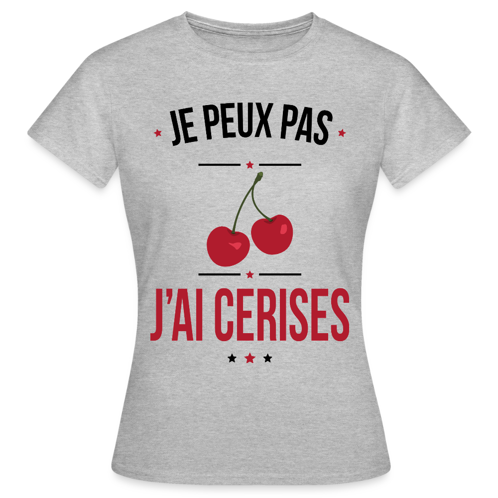 T-shirt Femme - Je peux pas j'ai cerises - gris chiné