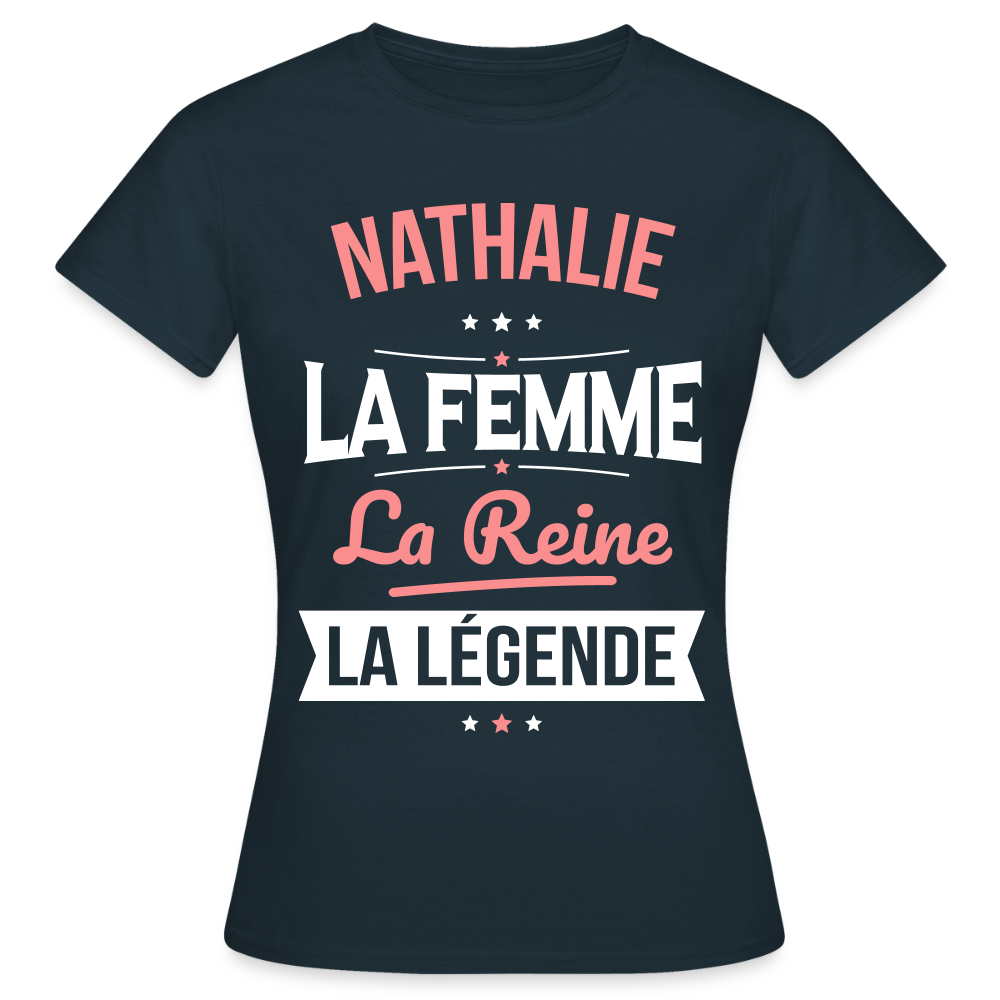 T-shirt Femme - Nathalie - la Femme - la Reine - la Légende - marine