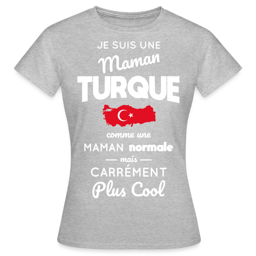T-shirt Femme - Maman Turque plus cool - gris chiné