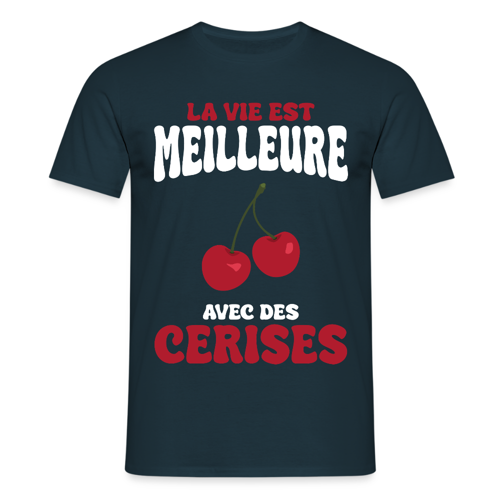 T-shirt Homme - La vie est meilleure avec des cerises - marine