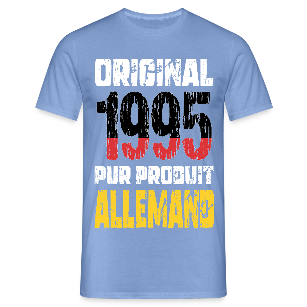 T-shirt Homme - Anniversaire 30 Ans - Original 1995 - Pur produit Allemand - carolina blue