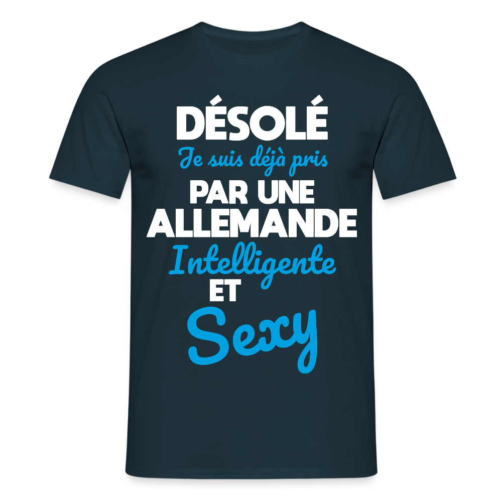 T-shirt Homme - Je suis déjà pris par une Allemande intelligente et sexy - marine