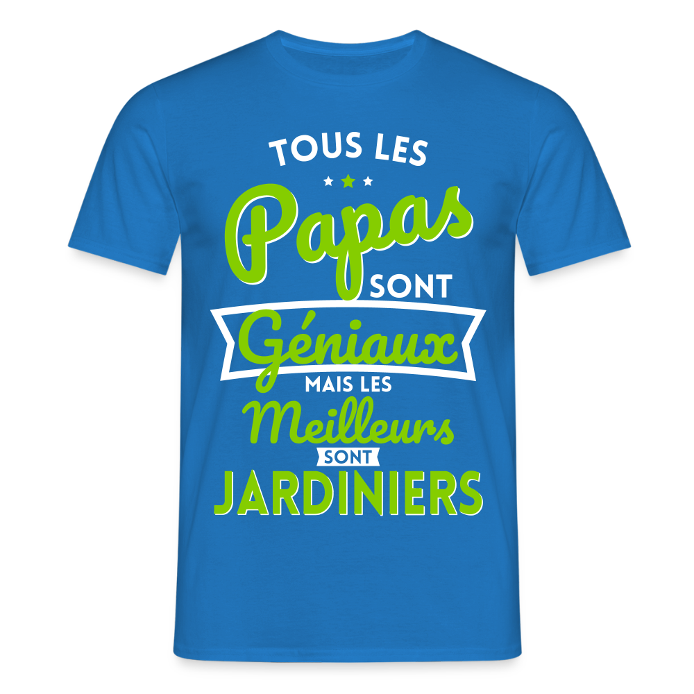 T-shirt Homme - Papas géniaux - Les meilleurs sont jardiniers - bleu royal