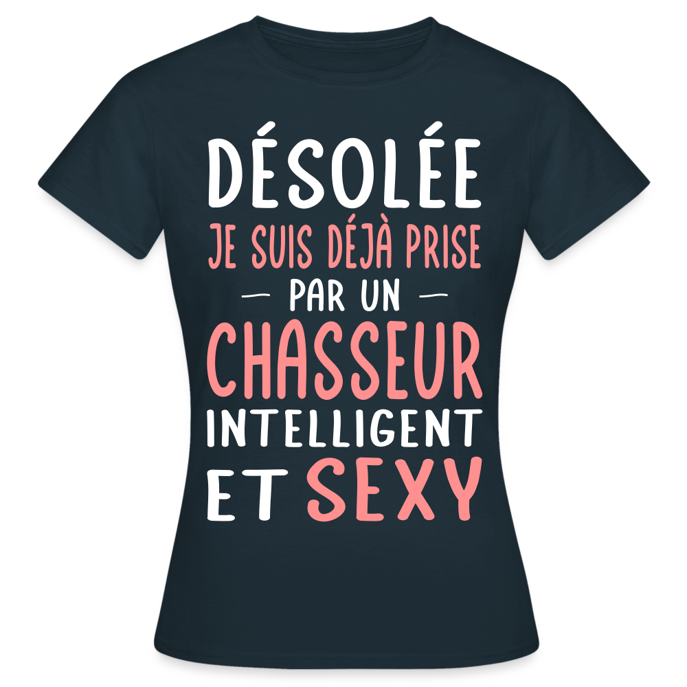 T-shirt Femme - Je suis déjà prise par un chasseur intelligent et sexy - marine