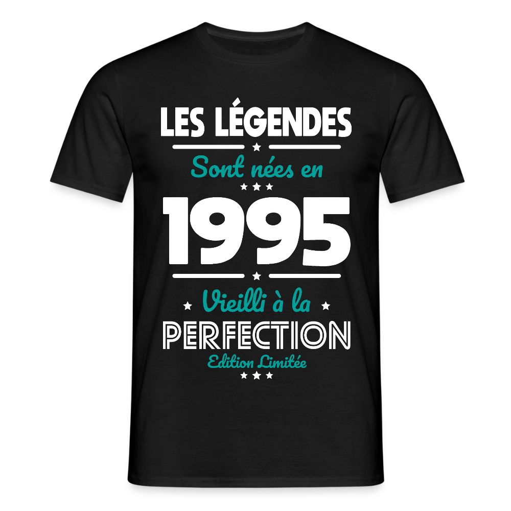 T-shirt Homme - Anniversaire 30 Ans - Les Légendes sont nées en 1995 - noir