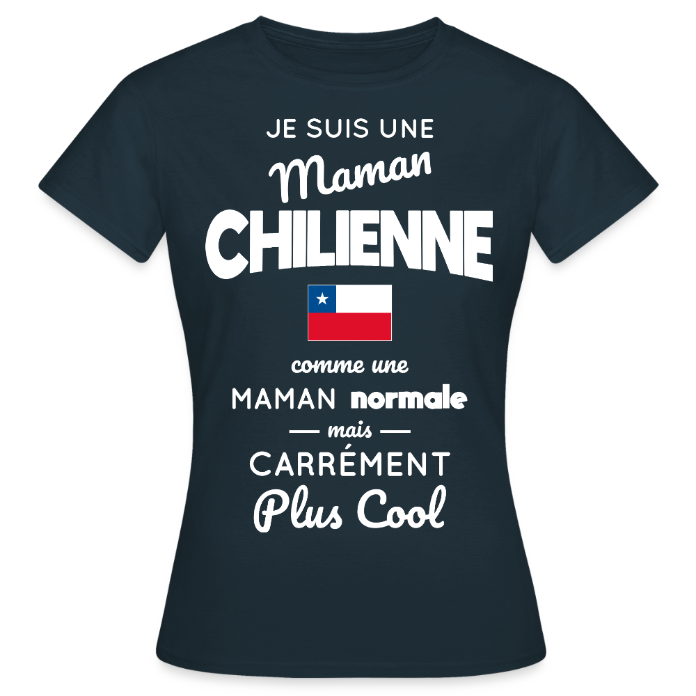 T-shirt Femme - Maman Chilienne plus cool - marine
