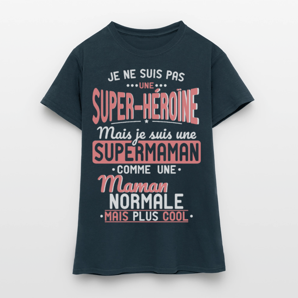 T-shirt Femme - pas une Super-héroïne mais une super Maman - marine