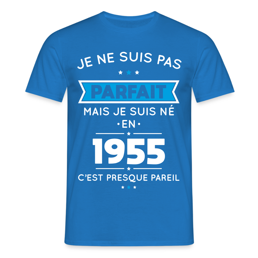 T-shirt Homme - Anniversaire 70 Ans - Pas parfait mais né en 1955 - bleu royal