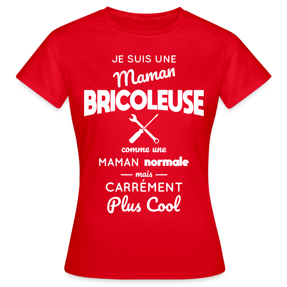 T-shirt Femme - Maman bricoleuse plus cool - rouge