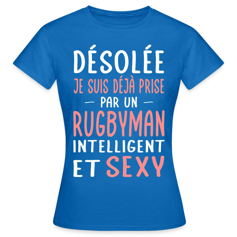 T-shirt Femme - Je suis prise par un rugbyman intelligent et sexy - bleu royal