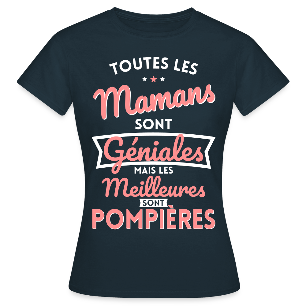 T-shirt Femme - Mamans géniales - Les meilleures sont pompières - marine