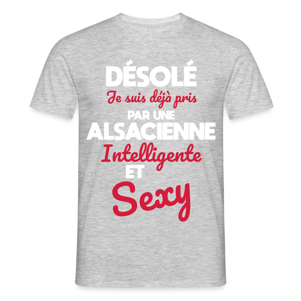 T-shirt Homme - Je suis déjà pris par une Alsacienne intelligente et sexy - gris chiné