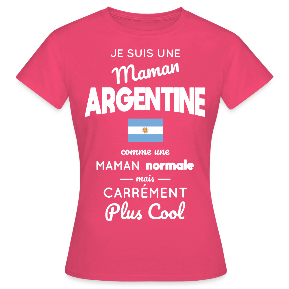T-shirt Femme - Maman Argentine plus cool - rose azalée