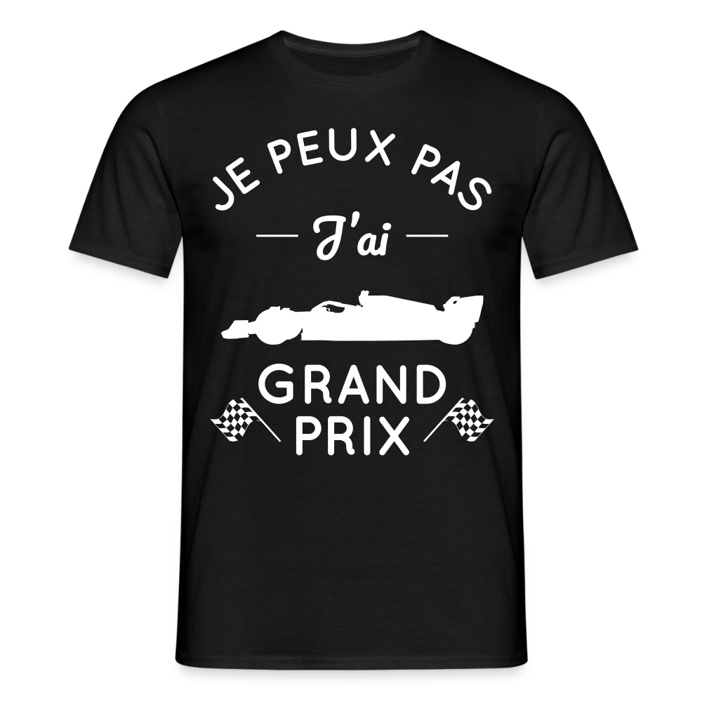 T-shirt Homme - Je peux pas j'ai Grand Prix - noir