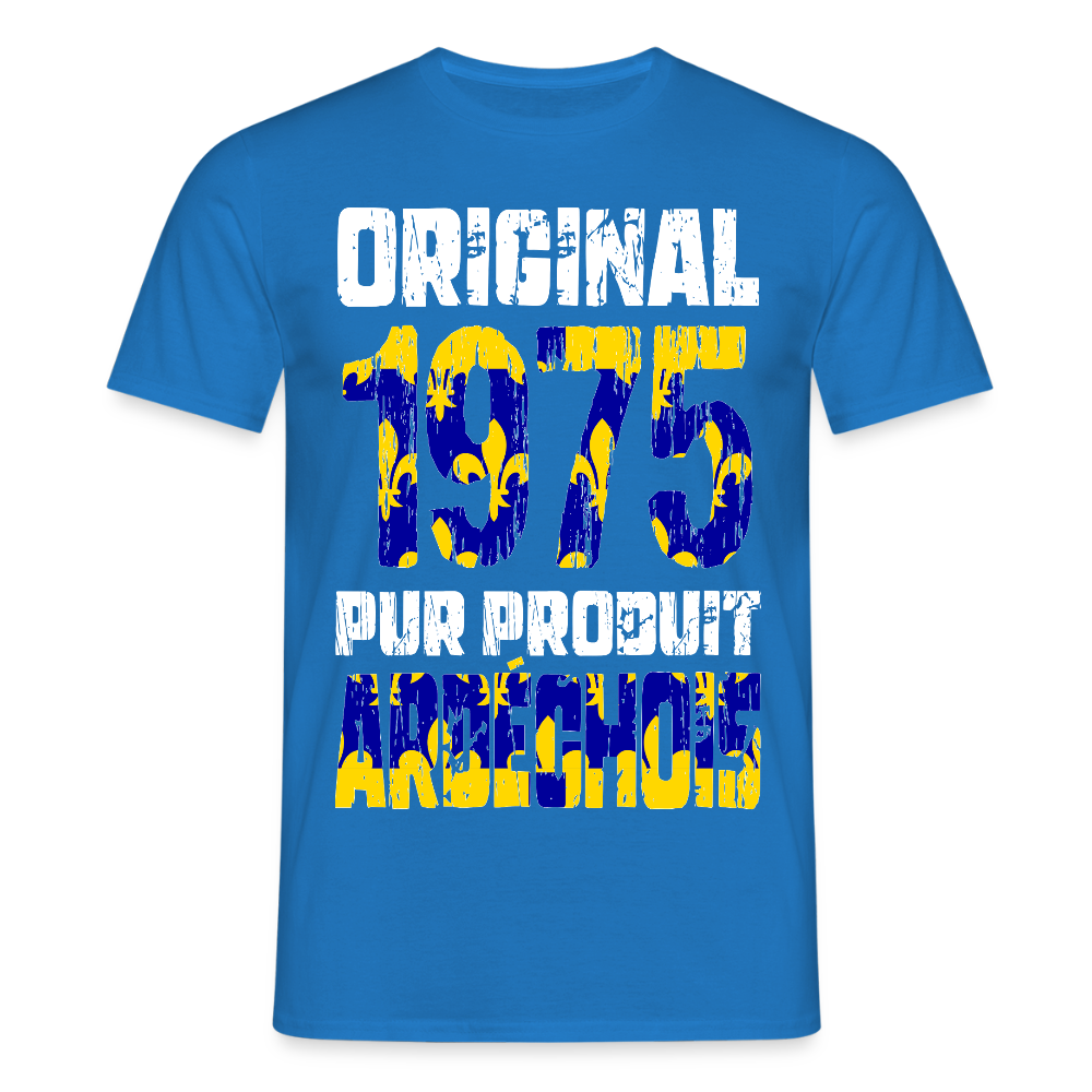 T-shirt Homme - Anniversaire 50 Ans - Original 1975 - Pur produit Ardéchois - bleu royal