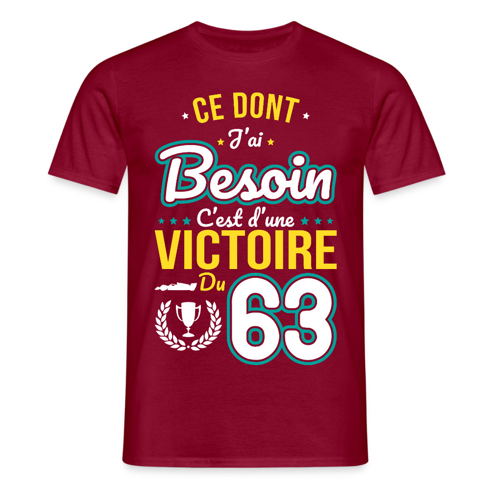 T-shirt Homme - Ce dont j'ai besoin c'est d'une victoire du 63 - rouge brique