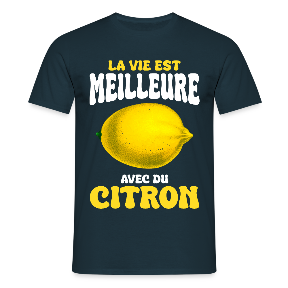 T-shirt Homme - La vie est meilleure avec du citron - marine