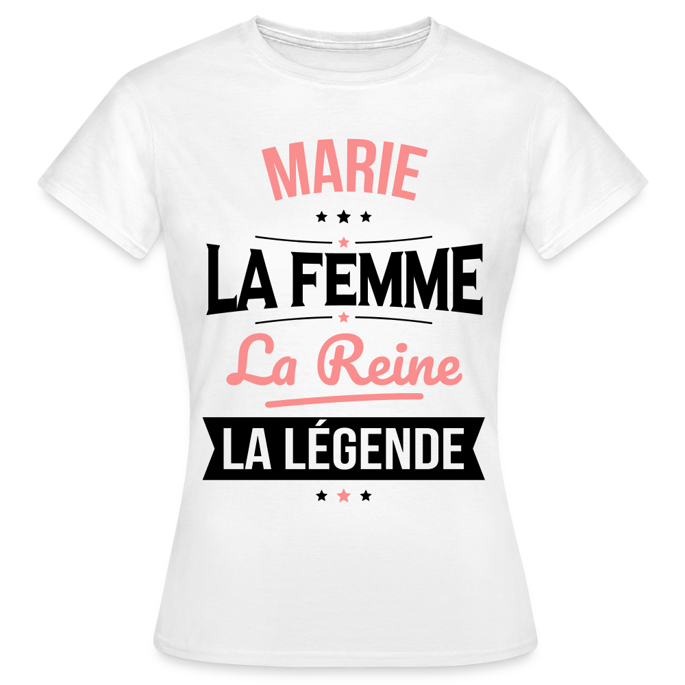 T-shirt Femme - Marie - la Femme - la Reine - la Légende - blanc