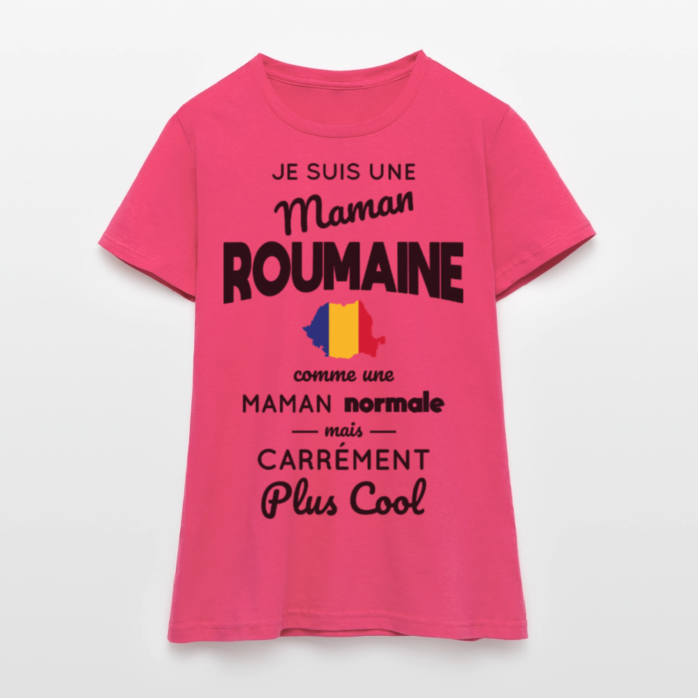 T-shirt Femme - Maman Roumaine plus cool - rose azalée