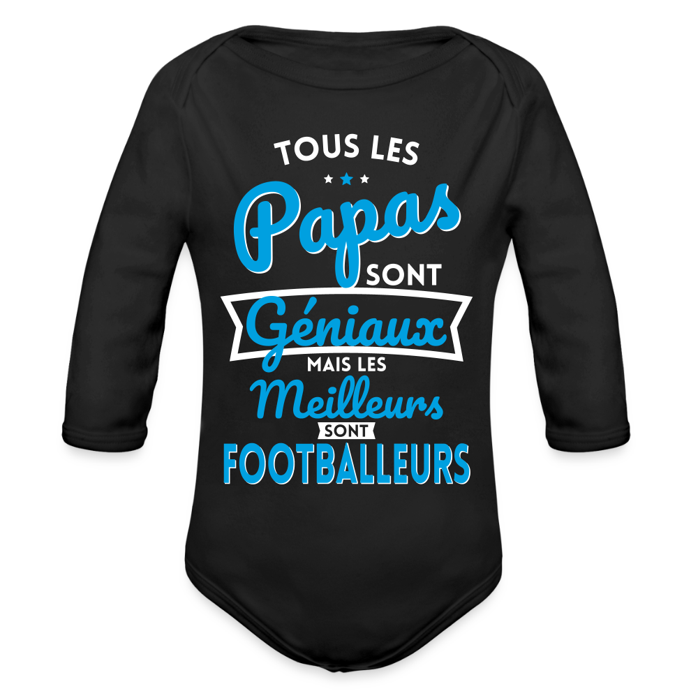 Body Bébé bio manches longues - Papas géniaux - Les meilleurs sont footballeurs - noir