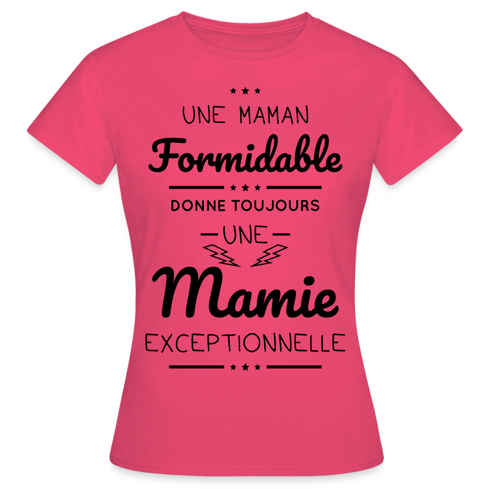 T-shirt Femme - Une Maman formidable donne une Mamie exceptionnelle - rose azalée