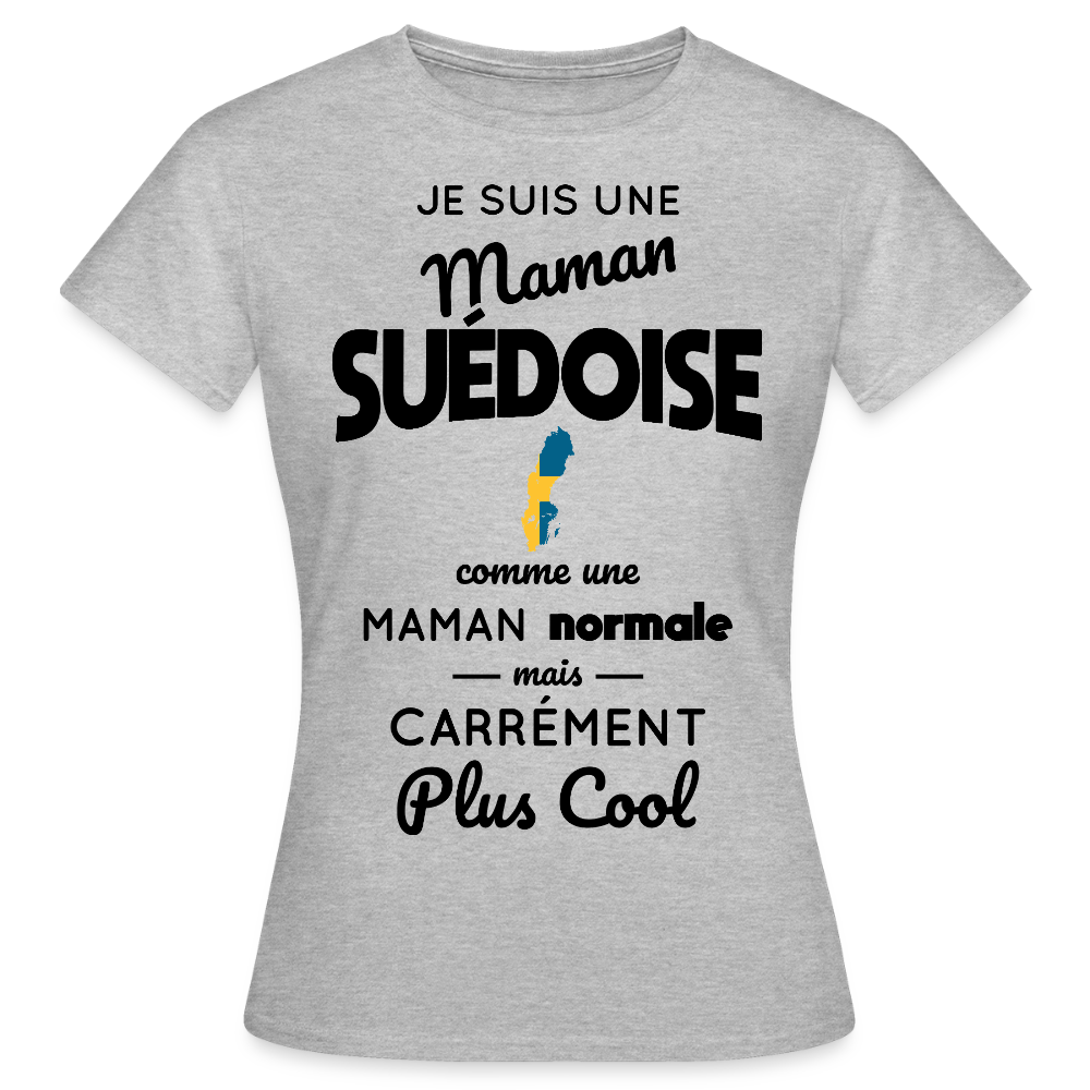 T-shirt Femme - Maman Suédoise plus cool - gris chiné