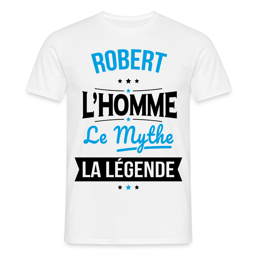 T-shirt Homme - Robert - l'Homme - le Mythe - la Légende - blanc