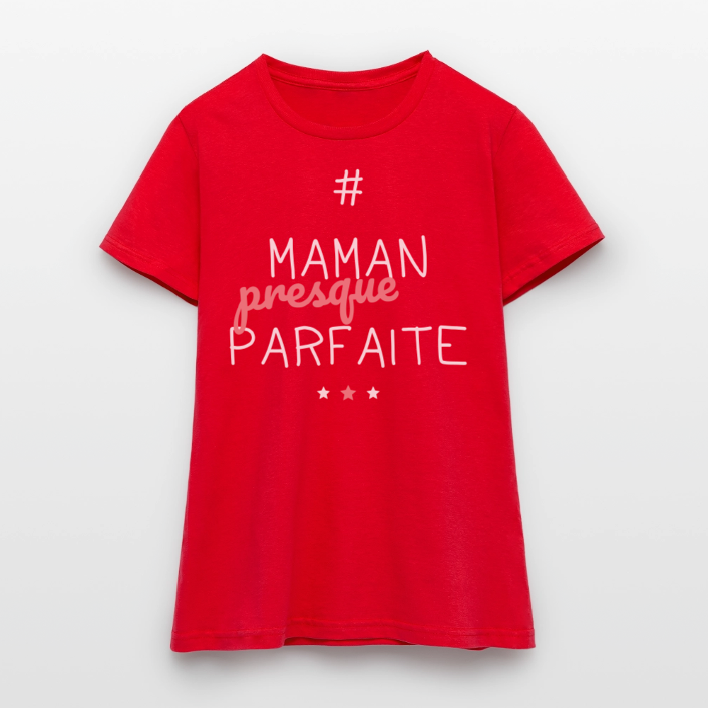 T-shirt Femme - Maman presque parfaite - rouge