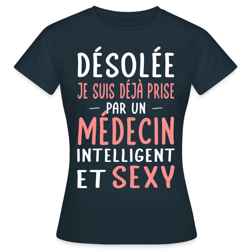 T-shirt Femme - Je suis prise par un médecin intelligent et sexy - marine
