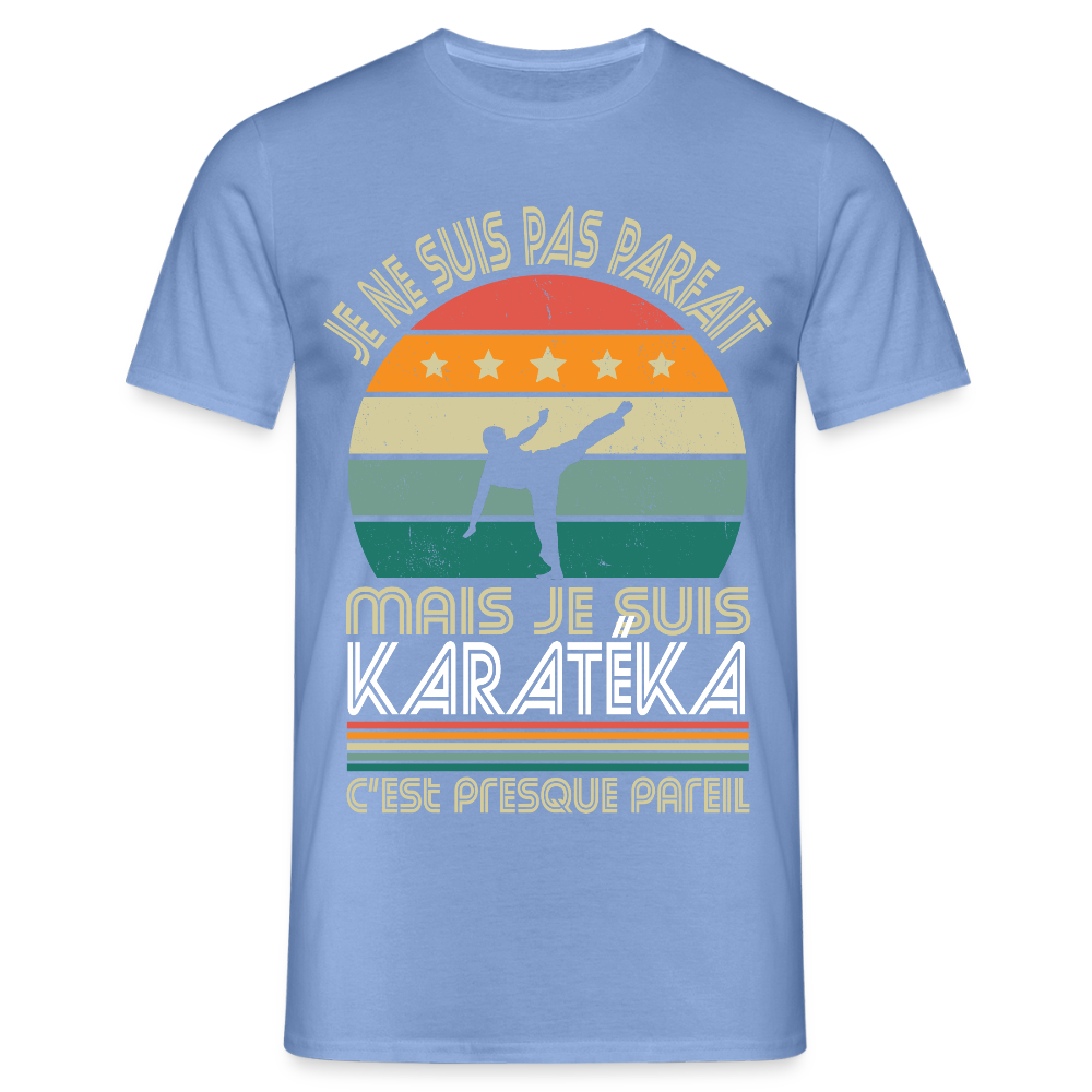 T-shirt Homme - Je ne suis pas parfait mais je suis Karatéka - carolina blue