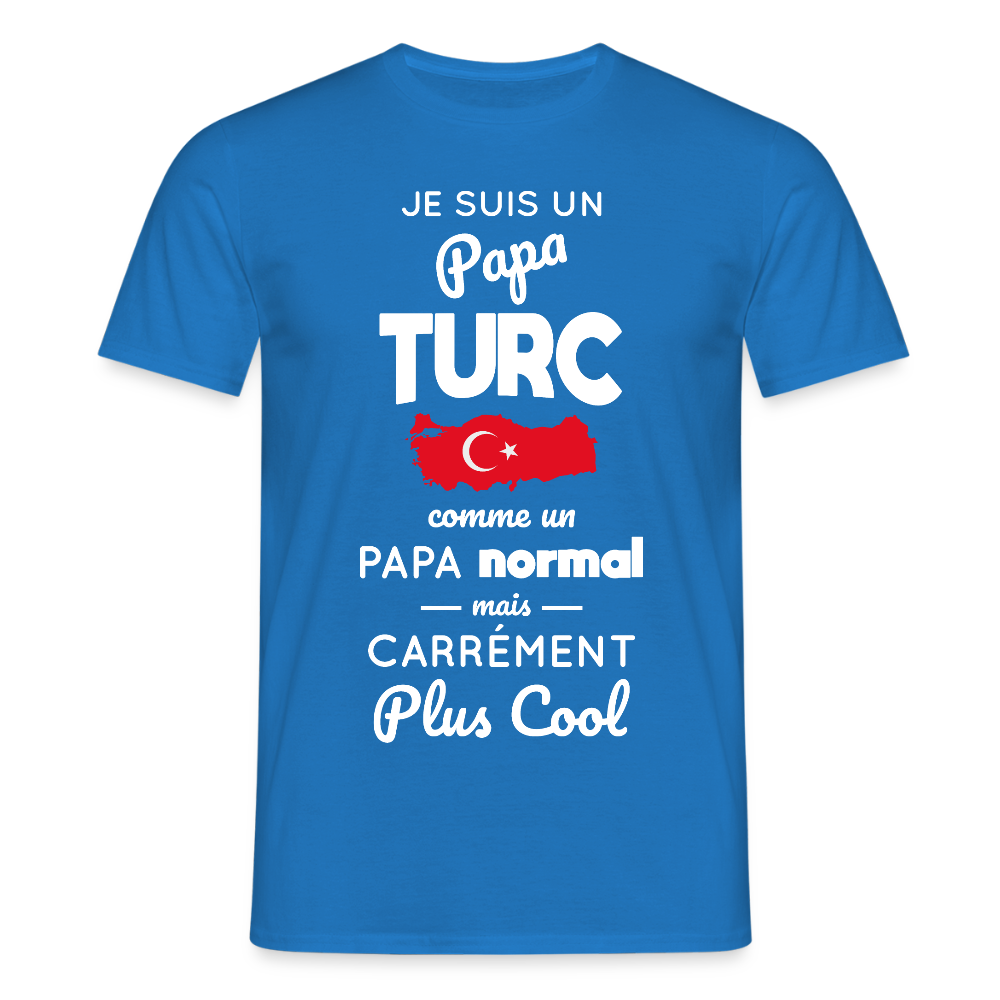 T-shirt Homme - Papa Turc Plus Cool - bleu royal